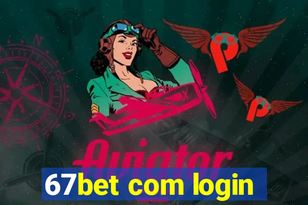 67bet com login